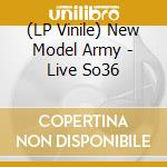 (LP Vinile) New Model Army - Live So36 vinile