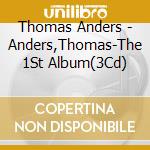 Thomas Anders - Anders,Thomas-The 1St Album(3Cd) cd