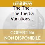 The The - The Inertia Variations (Blu-Ray+Dvd Mediabook) cd