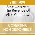 Alice Cooper - The Revenge Of Alice Cooper (Limited Box) (Cd + 7' + Art Print + Xl T-Shirt) cd