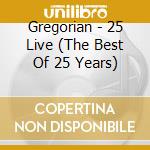 Gregorian - 25 Live (The Best Of 25 Years) cd