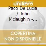 Paco De Lucia / John Mclaughlin - Paco & John. Live At Montreux 1987 (2 Cd) cd