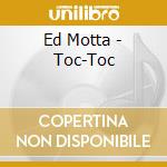 Ed Motta - Toc-Toc cd