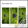 Pia Fridhill Trio - Triptychon Pt. 2-This Moment cd