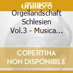Orgellandschaft Schlesien Vol.3 - Musica Ex Moenibus cd musicale di Orgellandschaft Schlesien Vol.3