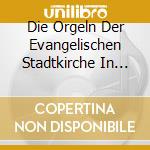 Die Orgeln Der Evangelischen Stadtkirche In Nagold cd musicale