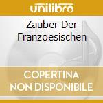 Zauber Der Franzoesischen cd