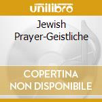 Jewish Prayer-Geistliche cd musicale