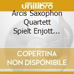 Arcis Saxophon Quartett Spielt Enjott Schneider cd musicale