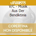 V/C - Musik Aus Der Bendiktinis cd musicale di V/C