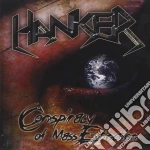 Hanker - Conspiracy Of Mass Extinction cd