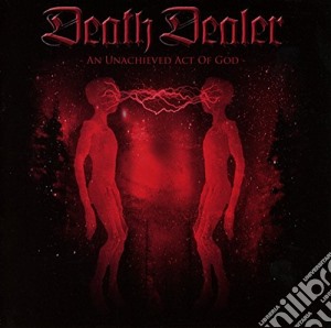 Death Dealer - An Unachieved Act Of God cd musicale di Death Dealer