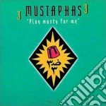 3 Mustaphas 3 - Play Musty For Me cd