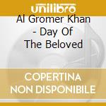 Al Gromer Khan - Day Of The Beloved cd