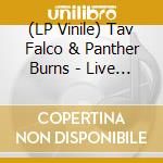 (LP Vinile) Tav Falco & Panther Burns - Live In London lp vinile di Tav Falco