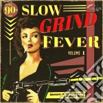 (LP Vinile) Slow Grind Fever 01 vinile