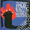 (LP Vinile) Tav Falco - Wild & Exotic World Of Musical Obscurities (2 Lp) cd