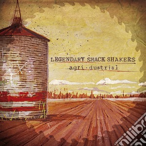 (LP Vinile) Legendary Shack Shakers - Ack Shakagri Dustrial lp vinile di Legendary Shack Shakers