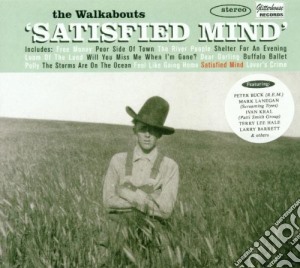 Walkabouts (The) - Satisfied Mind cd musicale di WALKABOUTS