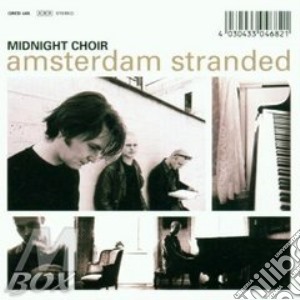 Midnight Choir - Amsterdam Stranded cd musicale di MIDNIGHT CHOIR