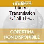 Lilium - Transmission Of All The Good-Byes cd