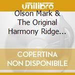 Olson Mark & The Original Harmony Ridge Creekdippers - My Own Jo Ellen cd