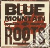 Blue Mountain - Roots cd