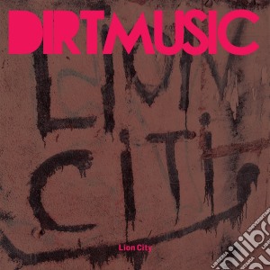 (LP Vinile) Dirtmusic - Lion City (Lp+Cd) lp vinile di Dirtmusic