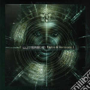 Glitterbeat - dubs & versions i cd musicale di Artisti Vari