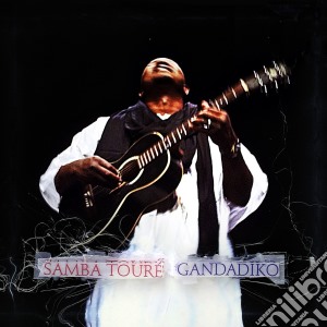 Samba Toure' - Gandadiko cd musicale di Samba Toure