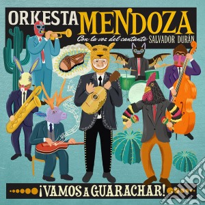 Orkesta Mendoza - Vamos A Guarachar cd musicale di Orkesta Mendoza
