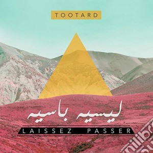 Tootard - Laissez Passer cd musicale di Tootard