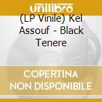 (LP Vinile) Kel Assouf - Black Tenere vinile