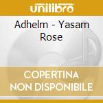 Adhelm - Yasam Rose cd musicale