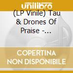(LP Vinile) Tau & Drones Of Praise - Misneach vinile