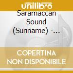Saramaccan Sound (Suriname) - Where The River Bends Is Only The Beginning cd