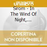 Sirom - In The Wind Of Night, Hard-Fallen Incantations Whisper cd