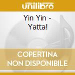 Yin Yin - Yatta! cd