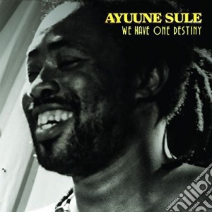 (LP Vinile) Ayuune Sule - We Have One Destiny lp vinile di Ayuune Sule