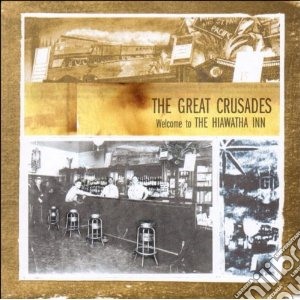Great Crusades - Welcome To The Hiawataainn cd musicale di GREAT CRUSADES