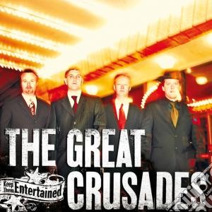 Great Crusades - Keep Them Entertained cd musicale di GREAT CRUSADES