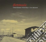 Chris Eckman / Hugo Race / Chris Brokaw - Dirtmusic cd