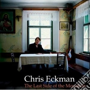 Chris Eckman - Last Side Of The Mountain cd musicale di ECKMAN CHRIS