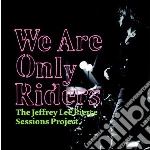 (LP Vinile) Jeffrey Lee Pierce - We Are Only Riders (180g Limited Ed.) (2 Lp) vinile