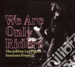 Jeffrey Lee Pierce - We Are Only Riders cd