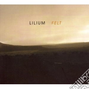 Lilium - Felt cd musicale di LILIUM