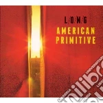 (LP Vinile) Long - American Primitive vinile