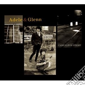 Adele & Glenn - Carrington Street cd musicale di Adele & glenn