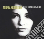(LP Vinile) Andrea Schroeder - Where The Wild Oceans End (Lp+Cd) vinile
