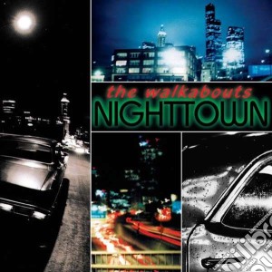 Walkabouts (The) - Nighttown (Deluxe Edition) (2 Cd) cd musicale di Walkabouts